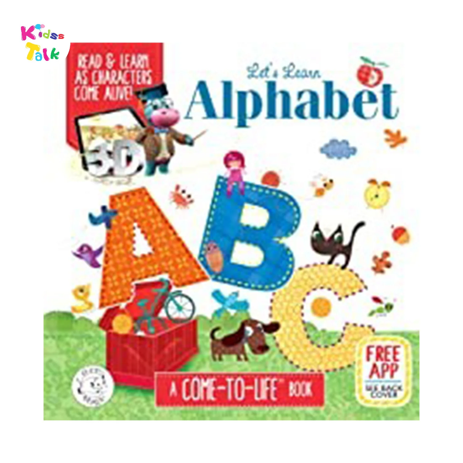 Lets Learn Alphabet A Come To Life Book