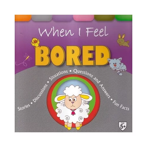When I Feel Bored Pre School Books